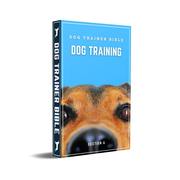 Dog Trainer Bible | training your dog